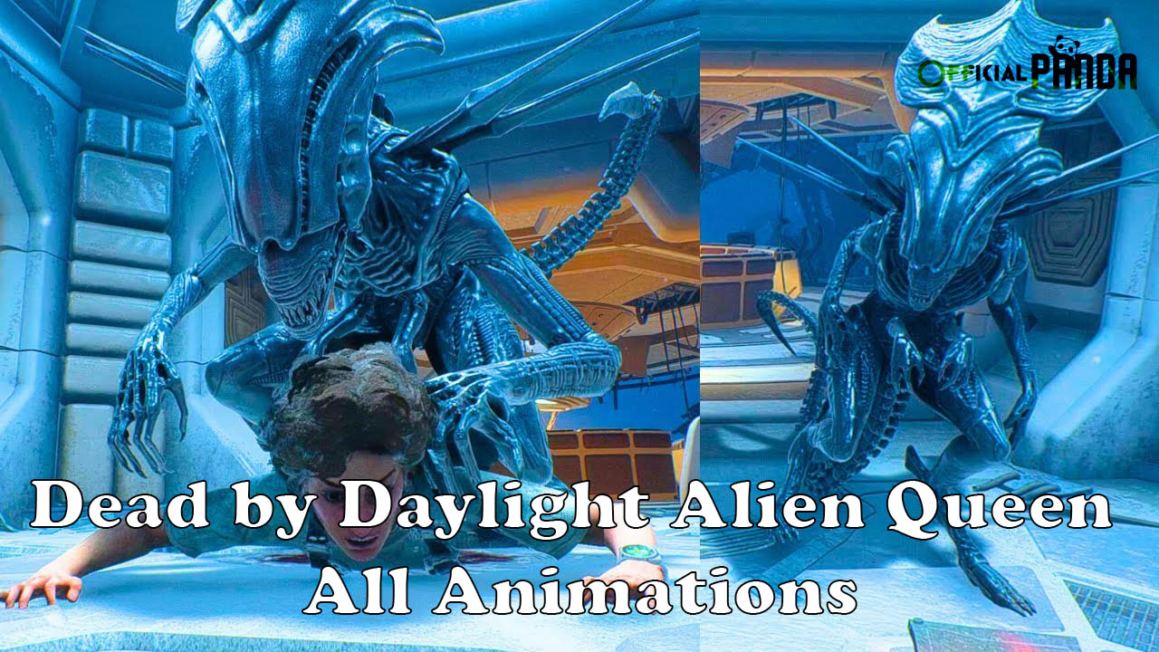 Dead by Daylight Alien Queen All Animations