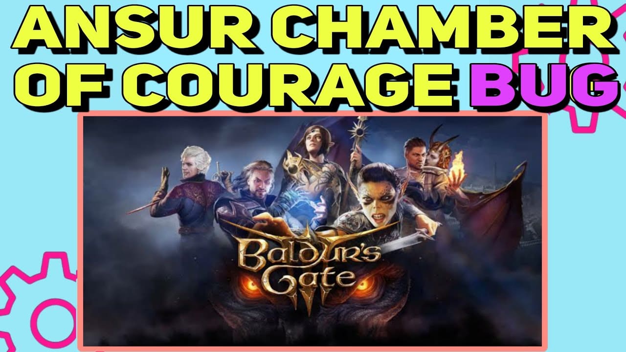 How to Fix Ansur Chamber of Courage Bug in Baldur's Gate 3 | Ansur Chamber of Courage Issue Fixed
