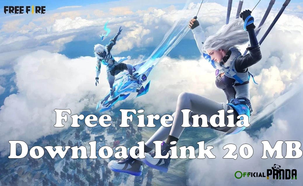 Free Fire India Download Link 20 MB : Direct Link!