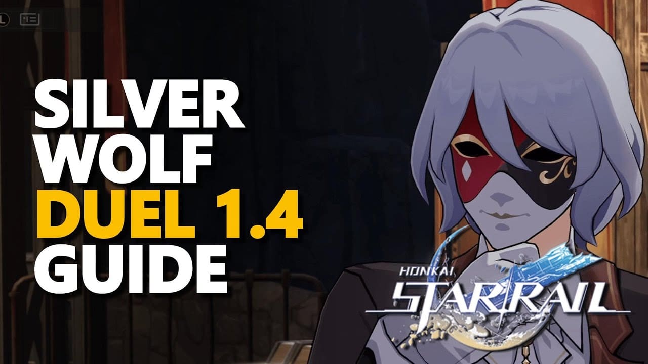 Silver Wolf Duel Boss 1.4 Honkai Star Rail Complete Guide 2023