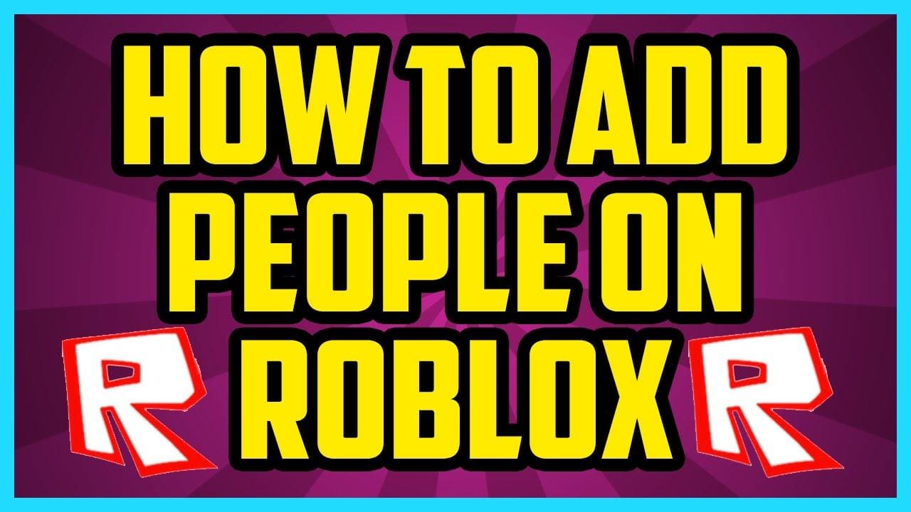 How to Fix Unable to Send Friend Request Error in Roblox?