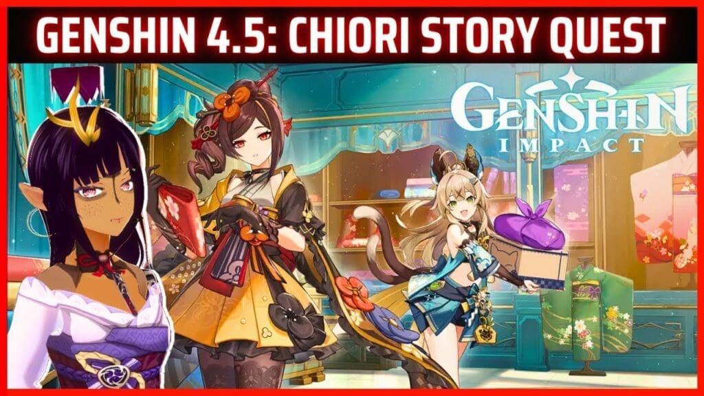  Chiori Cutscene 4.5 Story Genshin Impact! March 2024