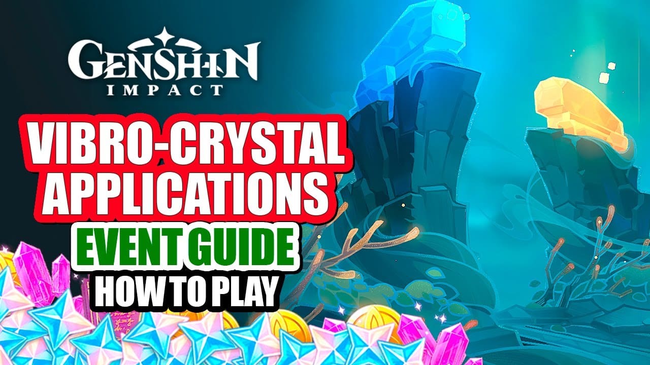  Vibro-Crystal Applications Event Genshin Impact! Complete Guide